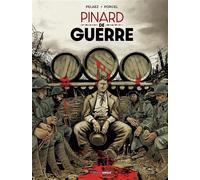 Pinard de Guerre - histoire complète - Philippe Pelaez - Bamboo Eds - cartonné - Bande dessinée