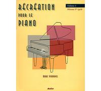 PINARDEL MARC - RECREATION POUR LE PIANO VOL. 1 - PIANO