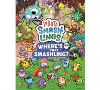 Pinata Smashlings Wheres that Smashling A SearchandFind Book - Pinata Smashlings - Penguin Random House Childrens UK - Livre en Anglais - Paperback Pinata SmashlingsPinata Smashlings (Auteur)