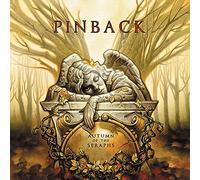 Pinback - Autumn of the Seraphs