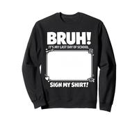Pinceau de Signature d'étudiant C'est Mon dernier Jour d'école Sign My Sweatshirt