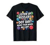 Pinceau Dot Day Make Your Mark No Cap - Funny Dot Day Rizzlers T-Shirt