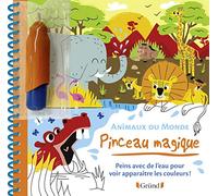 Pinceau magique : Animaux du Monde - Livre Coloriage magique à l'eau avec un pinceau - À partir de 3 ans