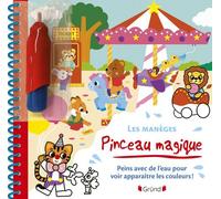 Pinceau magique - Les Manèges - Vanessa Vautier - Grund - broché - Document jeunesse