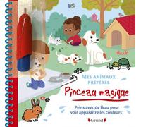 Mes Animaux Préférés - Peins Avec De L'eau Pour Voir Apparaître Les Couleurs ! Avec Un Pinceau