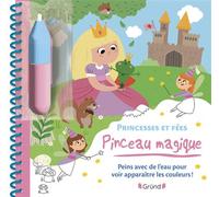 Pinceau magique - Princesses et Fées - Prisca Le Tandé - Grund - broché - Document jeunesse dès 3 ans