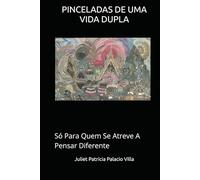 PINCELADAS DE UMA VIDA DUPLA: Só Para Quem Se Atreve A Pensar Diferente
