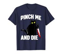 Pinch Me and Die T-Shirt