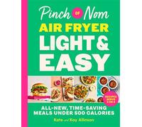 Pinch of Nom Air Fryer Light & Easy All-New, Time-Saving Meals Under 500 Calories - Kate Allinson - Bluebird - ebook (ePub) - Livre