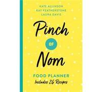 Pinch Of Nom Food Planner: Includes 26 Recipes