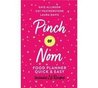 Pinch of Nom Food Planner Quick Easy by Laura Davis Laura Davis (Auteur)