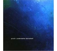 Pinch - Underwater Dancehall [Import]