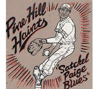 The Pine Hill Haints - Satchel Paige Blues/Whiskey in The Jar