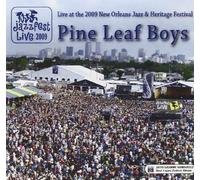 Pine Leaf Boys - Live at The 2009 New Orleans Jazz and Heritage Festival