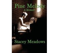 Pine Melody: A Memoir