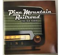 Pine Mountain Railroad - The Old Radio