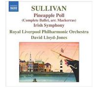 Sullivan – Pineapple Poll – Symphonie en Mi « Irish » – NAXOS