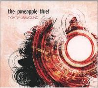 Pineapple Thief - Tightly Unwound