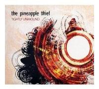 Pineapple Thief - Tightly Unwound