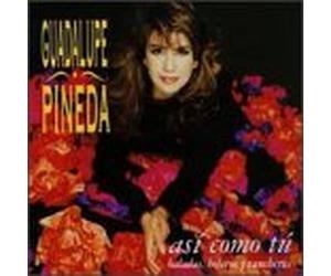 Pineda, Guadalupe - Asi Como Tu: Baladas Boleros Y Rancheras