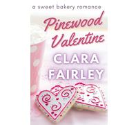 Pinewood Valentine: A Sweet Bakery Romance