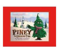 Piney the Lonesome Pine by Jane W Bakerink Jane W Bakerink (Auteur)