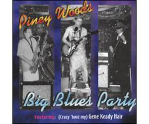 Piney Woods - Big Blues Party