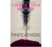 Pinfeathers - Christina Henry - Berkley - ebook (ePub) - Livre
