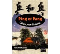 Ping Et Pang. Chinois Pour Debutants