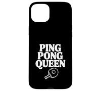 Ping Pong Queen Amusant et féroce Amateur de Tennis de Table Coque pour iPhone 15 Plus