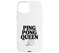 Ping Pong Queen Amusant et féroce Amateur de Tennis de Table Coque pour iPhone 15 Plus