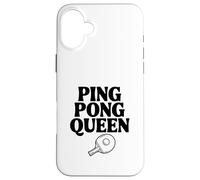 Ping Pong Queen Amusant et féroce Amateur de Tennis de Table Coque pour iPhone 16 Plus