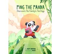 Ping The Panda: Discovers His Family's Heritage