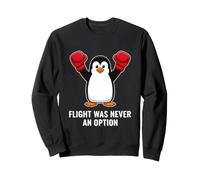 Pingouin Amusant Disant Que Le vol n'a jamais été Une Option Sweatshirt