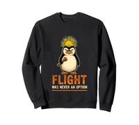 Pingouin Amusant Qui Dit Que Le vol n'a jamais été Une Option Sweatshirt