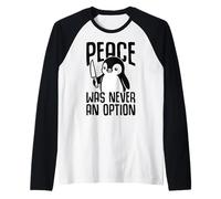 Pingouin avec Couteau La Paix n'a jamais été Une Option Meme drôle Manche Raglan