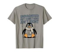 Pingouin Humour Non diagnostiqué mais Quelque Chose n'est Pas Correct T-Shirt