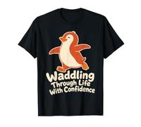Pingouin Qui se dadonne dans la Vie avec Confiance T-Shirt