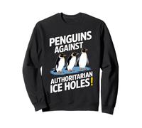 Pingouins contre les trous de glace autoritaires, protestation tarifaire Sweatshirt