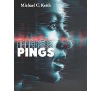 PINGS: New and Selected Nanoscopic Prose Poetry