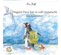 Pinguin Paco hat es voll verpatscht: Das Reisefieber