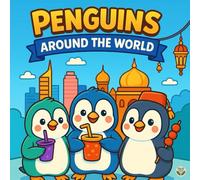 Pinguini in giro per il mondo: Libro da Colorare Cozy per Tutte le Età: Un'avventura rilassante tra le città del mondo con teneri pinguini esploratori ... per bambini, adulti e amanti del colore