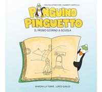 Pinguino Pinguetto: Il primo giorno di scuola