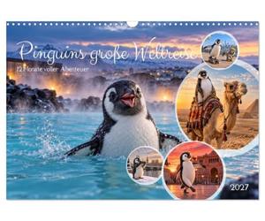 Pinguins große Weltreise (Wandkalender 2027 DIN A3 quer), CALVENDO Monatskalender: Ein Pinguin entdeckt jeden Monat eine faszinierende Stadt.