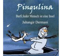 Pingulina: Barfi: Jeder Mensch ist eine Insel!