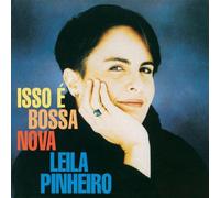 Pinheiro, Leila - Isso E Bossa Nova