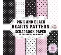 Pink And Black Hearts Patterns Scrapbook Paper Vol 02: Double-Sided Sheets for Crafting & Scrapbooking Decorative Crafts, Origami & Wrapping Papers.