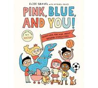 Pink, Blue, and You!: Questions for Kids about Gender Stereotypes