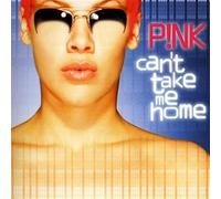 Pink - Can't Take Me Home + 2