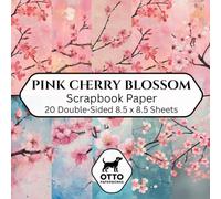 Pink Cherry Blossom Scrapbook Paper: Double-Sided Craft Papers for Scrapbooking, Junk Journals, Card Making, Origami, DIY Projects and Mixed Media